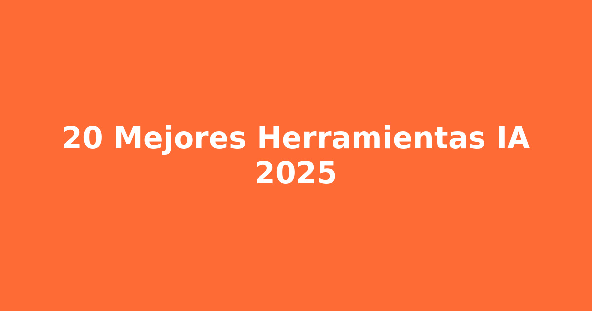 Mejores herramientas de IA 2025